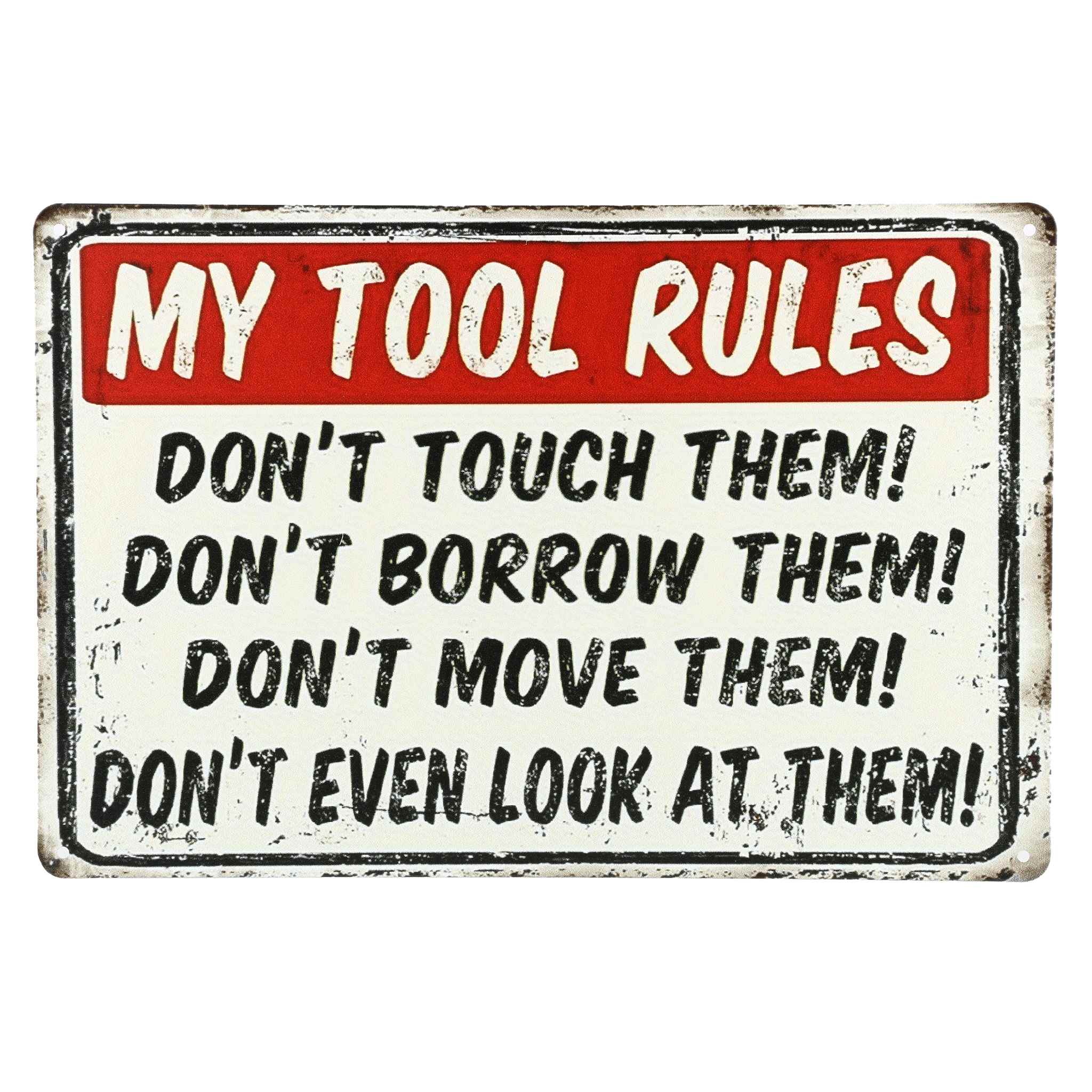 My Tool Rules 12in x 8in Metal Sign